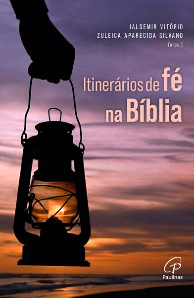 Itiner&aacute;rios de f&eacute; na B&iacute;blia